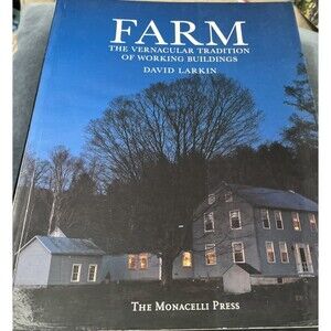 Farm the Vernacular Tradition of Working Buildings By David Larkin SC Book